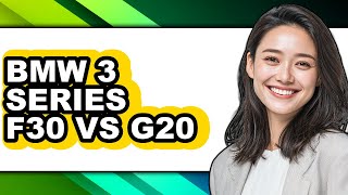 Bmw 3 Series F30 Vs G20 - Which Is Better?