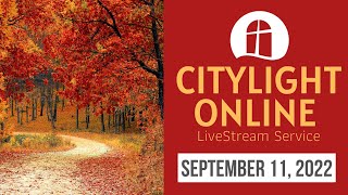CityLight Online: September 11, 2022