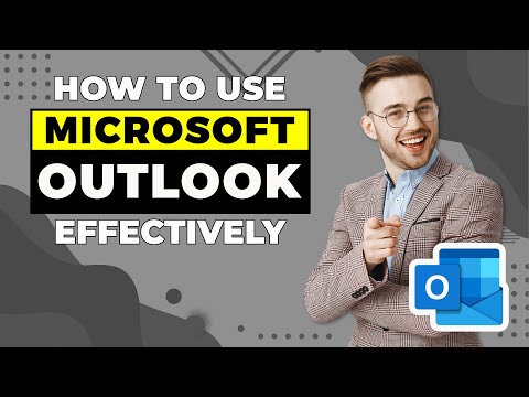 How to Use Microsoft Outlook Effectively