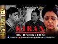 Kiran | Hindi Short Film - A Mature Relationship Story
