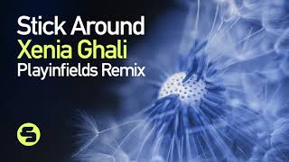 Xenia Ghali - Stick Around (Playinfields Remix)