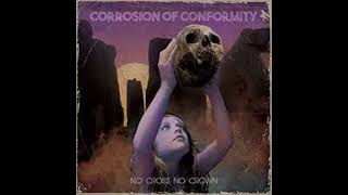 Watch Corrosion Of Conformity Nothing Left To Say video