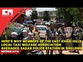 East Khasi Hills Local Taxi Welfare Association gheraoes Police Station in Shillong: Here’s Why
