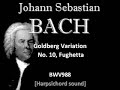 Johann Sebastian BACH: Goldberg Var. No. 10, BWV 988 [Harpsichord sound]