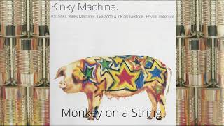 Watch Kinky Machine Monkey On A String video