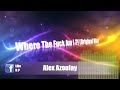 Alex Azoulay - Where The Fuck Am I ?! (Original Mi