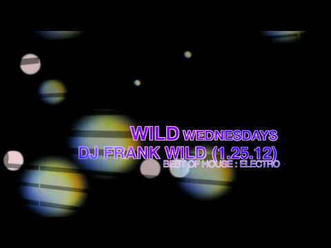 Dirty New Electro House 2012 #3 (Wild Wednesday Mix) * Dj Frank Wild *