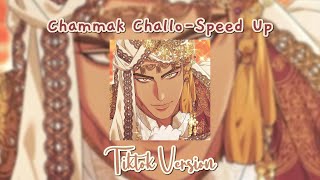 Chammak Challo -Speed Up+Reverb [ Tiktok Version ]🎧