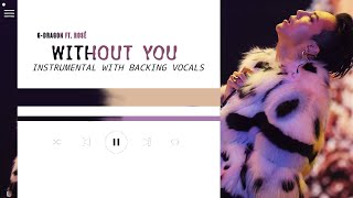 G-Dragon Ft. Rosé - Without You (Instrumental With Backing Vocals) |Lyrics|