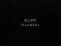 illumina イルミナ　あこがれPV  (last indies single)