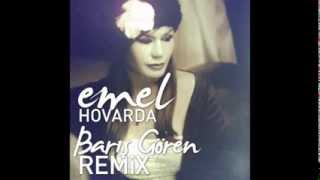 Emel - Hovarda (Barış Gören Remix) (Powertürk Adrenal-in)