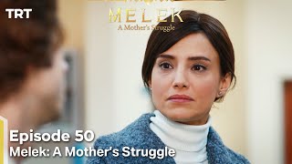 Melek A Mothers Struggle Episode 50