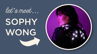 Meet a Maker - Sophy Wong! Episode 23