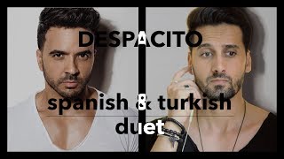 Despacito Duet - Turkish & Spanish (Luis Fonsi & Burak Gulen)