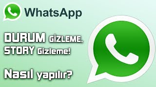 WHATSAPP HİKAYE GİZLEME | Whatsapp story gizleme & whatsapp durum gizleme nasıl 