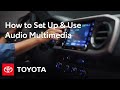 How To Set Up & Use Audio Multimedia In Your Toyota Vehicle | Toyota