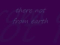there not from earth