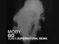 Moby - Go (XLR8's Supernatural Remix)