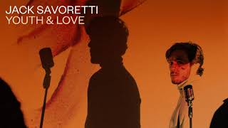 Jack Savoretti - Youth & Love (Official Audio)