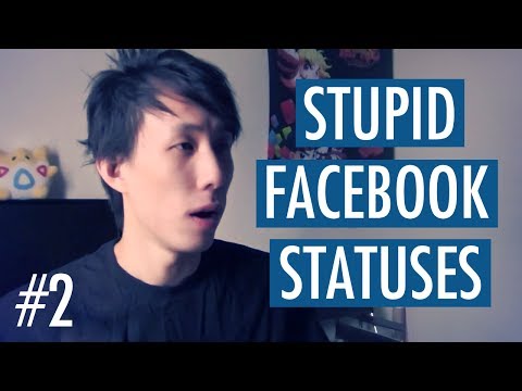 Top 10 Stupid Facebook Statuses - Part 2. Top 10 Stupid Facebook Statuses