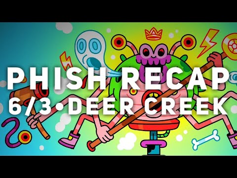 PHISH 6/3/22 RECAP - Deer Creek