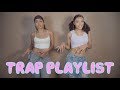 Trap Playlist *Pretty Girls Love Trap Music* 😈💖🔥