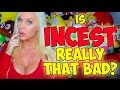 IS INCEST REALLY THAT BAD? (A theoretical conversation)