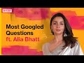 Alia Bhatt Interview | Most Googled Questions ft. @aliabhatt | Uncut