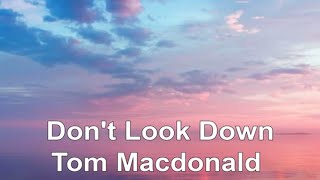 Watch Tom Macdonald Dont Look Down video