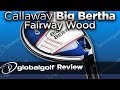 Callaway Big Bertha Fairway Wood