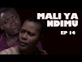 MALI YA NDIMU Episode  14 (Final)