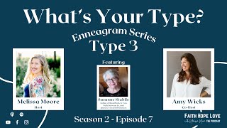 Enneagram Type 3 with Amy Wicks and Suzanne Stabile