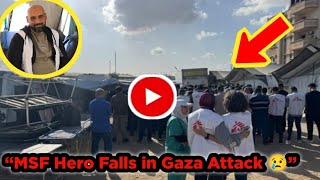 Msf Hero Abed El Hameed Qaradaya Killed In Gaza Attack A Life Dedicated To Healing