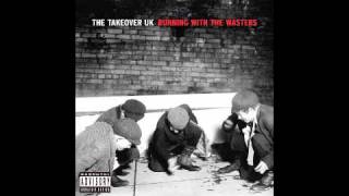 Watch Takeover Uk Running With The Wasters video