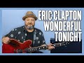 Eric Clapton Wonderful Tonight Guitar Lesson + Tutorial