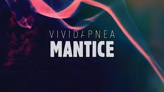 MANTICE - Vividapnea