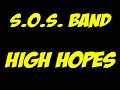 SOS Band - High Hopes 1982