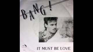 Watch Bang Must Be Love video