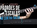 Padrões de Escala - Aula de Contra-Baixo Padrões de Escala - Aula de Contra-Baixo