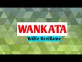 Wankata - WILLIE REVILLAME (Lyrics video)