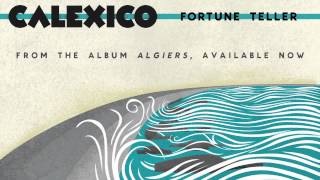 Watch Calexico Fortune Teller video