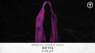 Berkcan Demir & Fakin - Devil (Club Mix) (Official Lyrics Video)