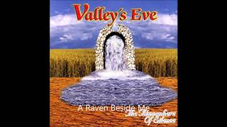 Watch Valleys Eve A Raven Beside Me video