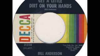 Watch Bill Anderson Get A Little Dirt On Your Hands video