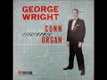 GEORGE WRIGHT PLAYS THE CONN ELECTRONIC ORGAN: Madiera