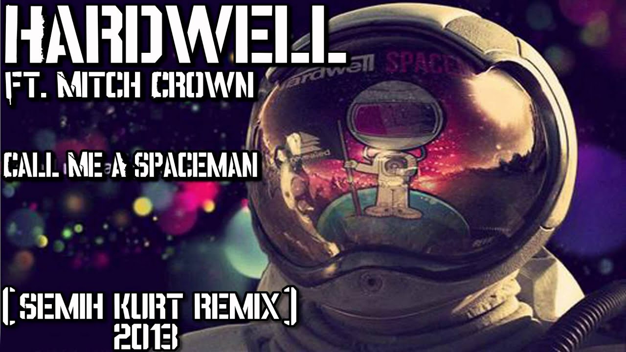 call me a pin hardwell ft mitch crown call me a spaceman official on call me a pin hardwell ft mitch crown call me a spaceman official on