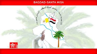 Bagdad, Santa Misa, 6 de marzo de 2021, Papa Francisco