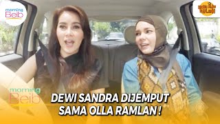 Dewi Sandra Dijemput Sama Olla Ramlan Semua Hal Diomongin Kalo Udah Ketemu Morning Beib