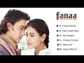 Fanaa Movie All Songs|❤️Amir Khan|🌹Kajol | Golden Collection #trending #love #lovesong
