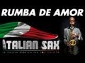 RUMBA DE AMOR - Rumba per Sax Fisa e Tromba  - ITALIAN SAX Vol.1 - Musica da ballare - Ballo liscio
